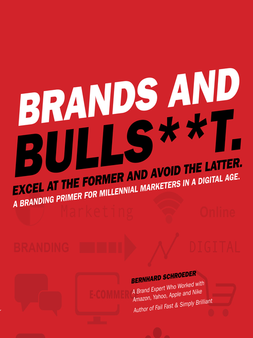 Title details for Brands and Bulls**t by Bernhard Schroeder - Available